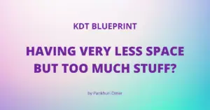 Read more about the article Having Too Much Stuff? Try Reorg’s KDT Blueprint If You Want More Free Space